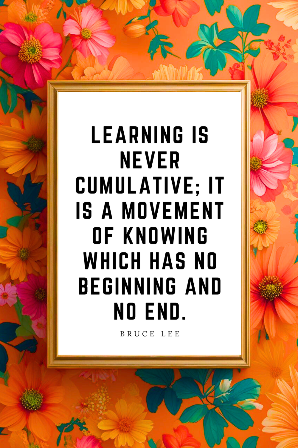 LEARNING IS NEVER CUMULATIVE • Uplifting Positive Quotes to Print On Demand • Instant Download Wall Art.png
