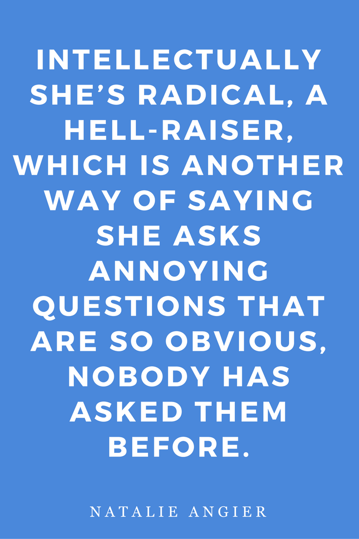 Woman by Natalie Angier Books, Quotes, Inspiration Intellectual