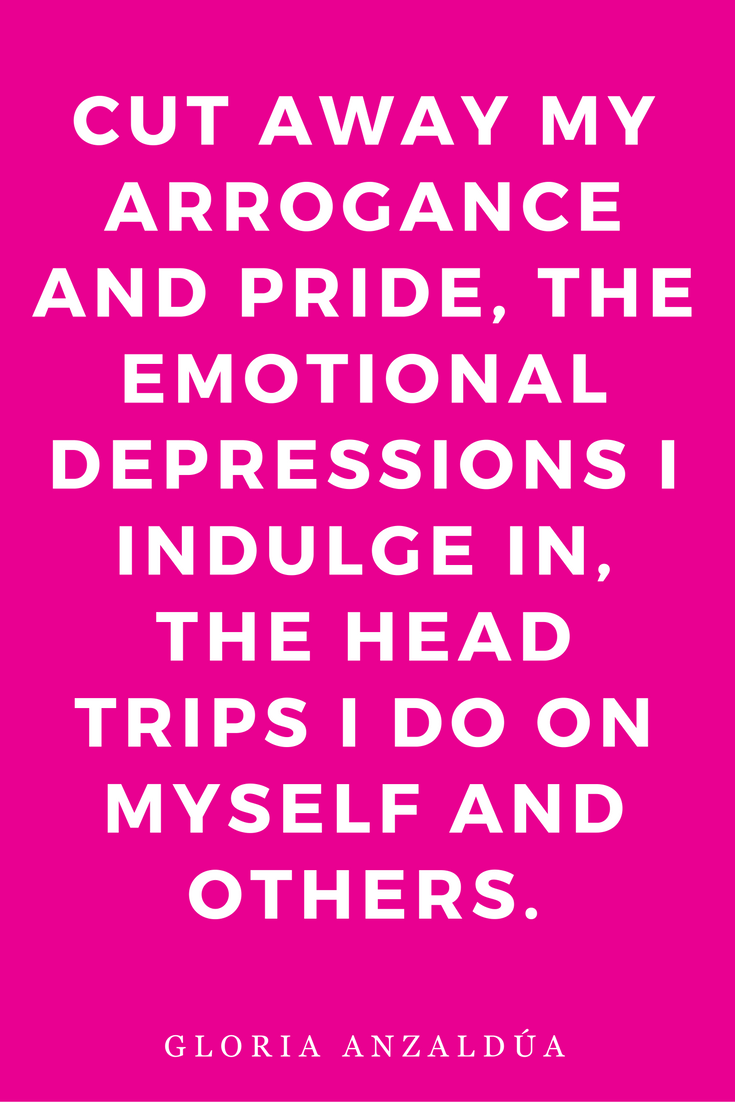 The Gloria Anzaldua Reader Quotes, Books, Poetry, Inspiration Arrogance
