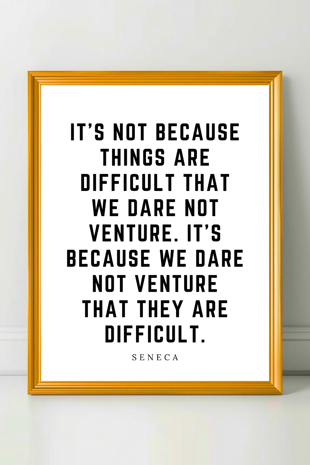 Because We Dare Not Venture • Top Seneca Quotes • Modern Minimalist Printable • Positive Inspirational Quotes.png