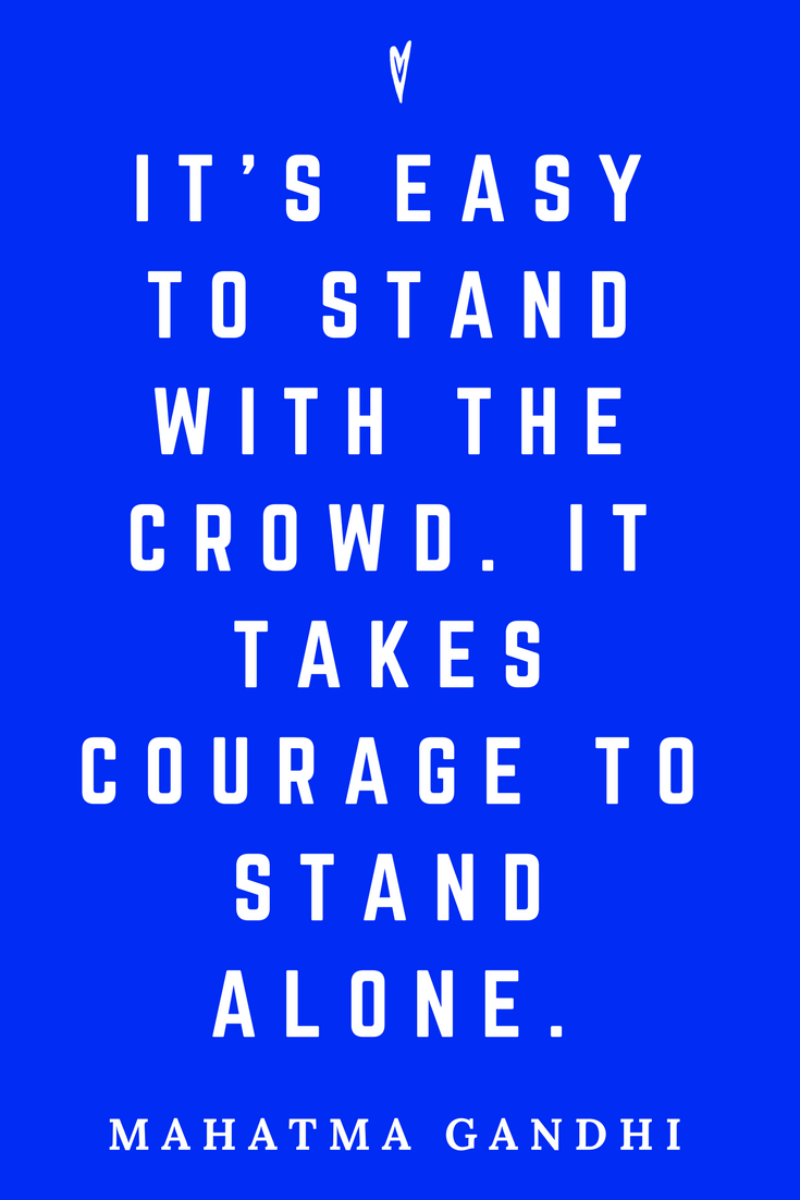 Mahatma Gandhi • Top 25 Quotes • Peace to the People • Columbus, Ohio • Inspiration, Motivation, Blog • Stand Alone.png