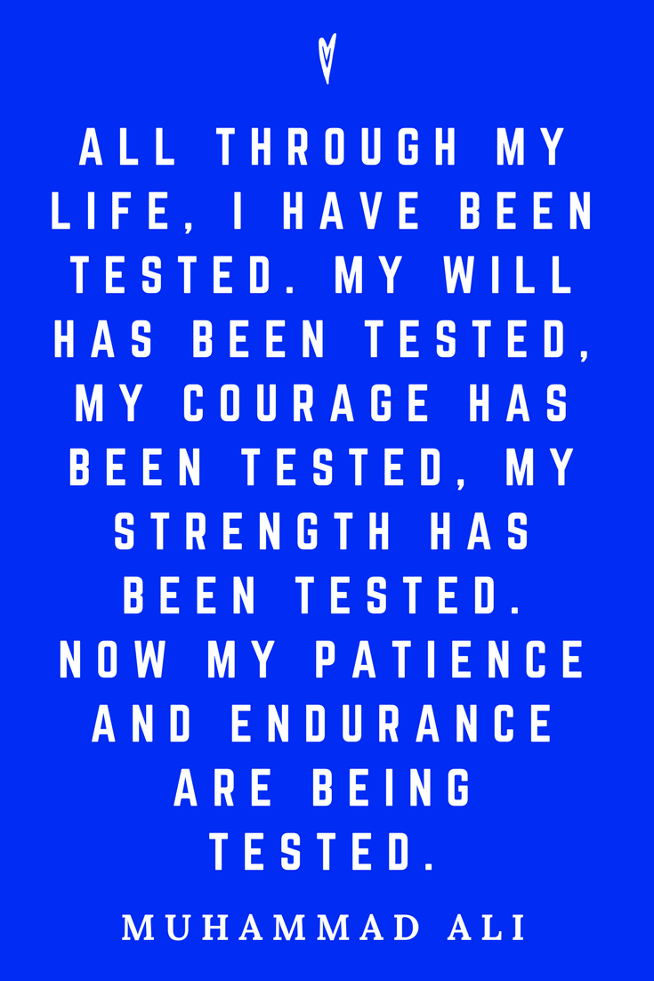 Muhammad Ali • Top 25 Quotes • Peace to the People • Columbus, Ohio • Inspiration, Motivation, Fitness, Resiliency, Strength, Wisdom • Tested.png