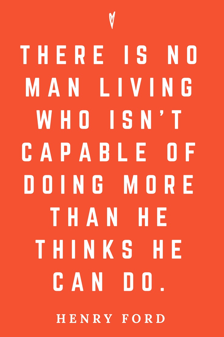 Top 25 Henry Ford Quotes • Peace to the People • Mindfulness, Motivation, Wisdom • Entrepreneurship • Business • Success • Capable.png