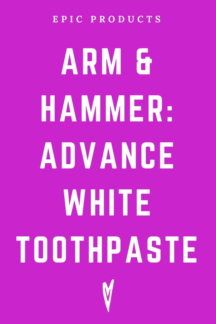 Peace to the People • Epic Products • Amazon Affiliate • Self-Care • Healing • Health • Wellness • Highly Recommended • Arm & Hammer_ Advance White Toothpaste (4).png