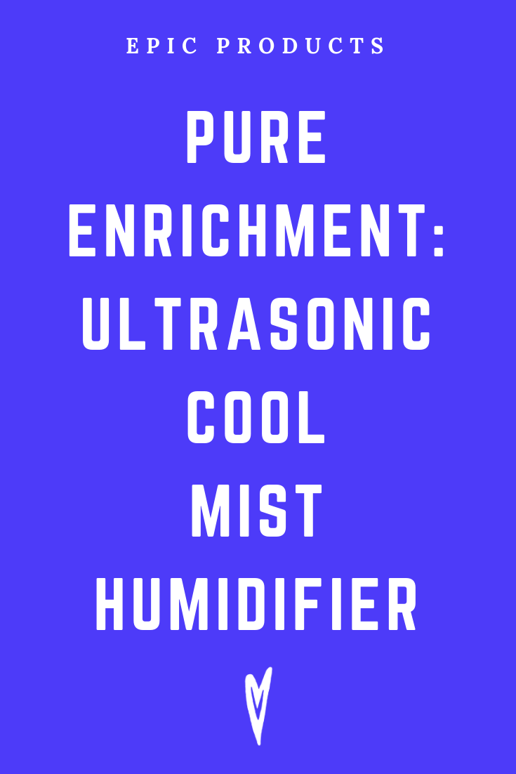 Peace to the People • Epic Products • Amazon Affiliate • Self-Care • Healing • Health • Wellness • Highly Recommended • PURE ENRICHMENT_ ULTRASONIC COOL MIST HUMIDIFIER (1).png