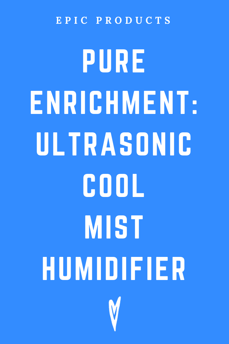 Peace to the People • Epic Products • Amazon Affiliate • Self-Care • Healing • Health • Wellness • Highly Recommended • PURE ENRICHMENT_ ULTRASONIC COOL MIST HUMIDIFIER (3).png
