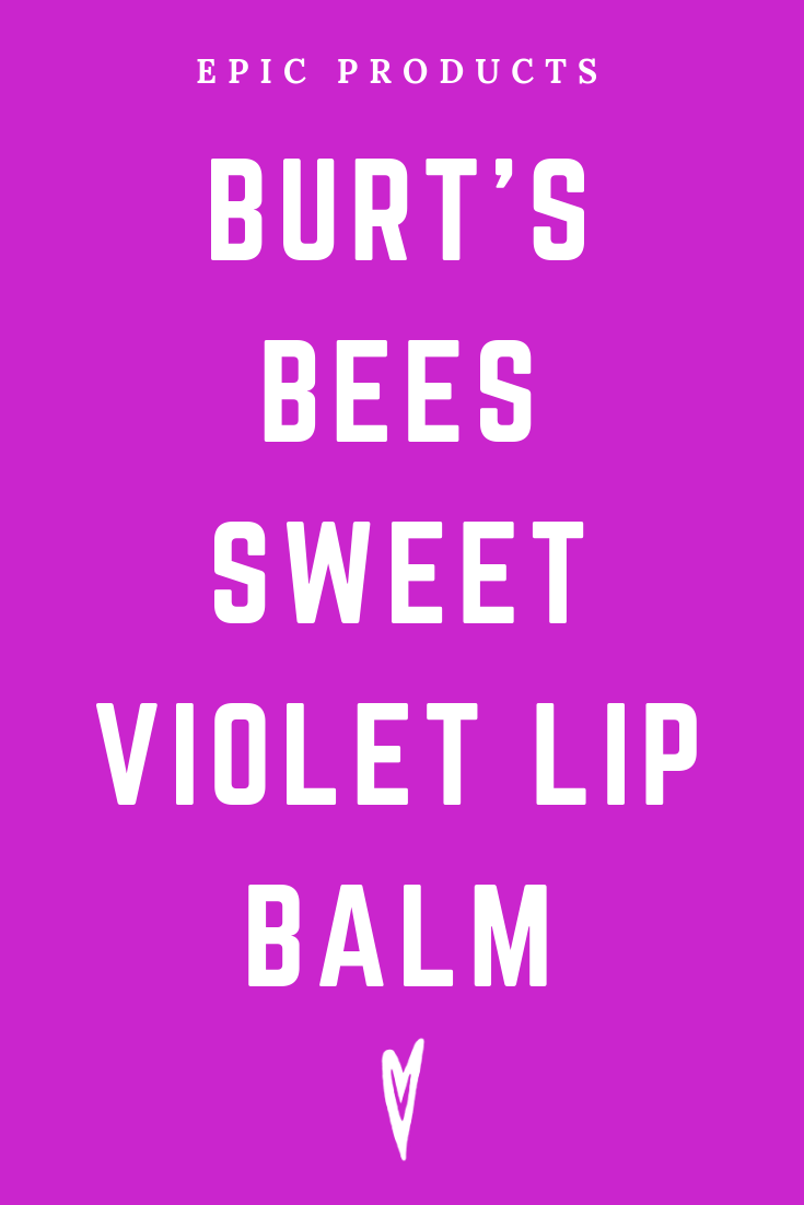 Peace to the People • Epic Products • Amazon Affiliate • Self-Care • Healing • Health • Wellness • Highly Recommended • Burt's Bees Sweet Violet Lip Balm (2).png