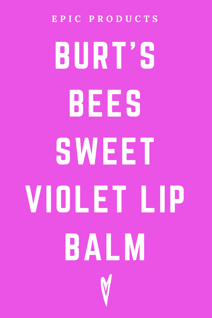 Peace to the People • Epic Products • Amazon Affiliate • Self-Care • Healing • Health • Wellness • Highly Recommended • Burt's Bees Sweet Violet Lip Balm (1).png
