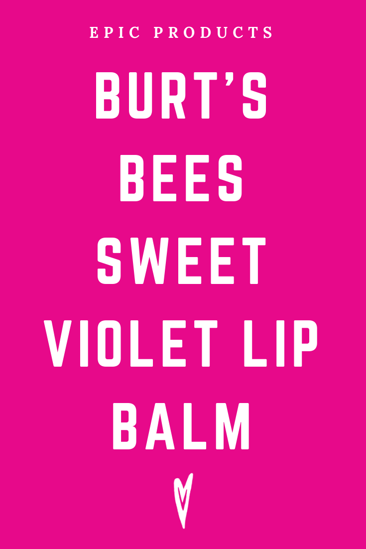Peace to the People • Epic Products • Amazon Affiliate • Self-Care • Healing • Health • Wellness • Highly Recommended • Burt's Bees Sweet Violet Lip Balm (3).png