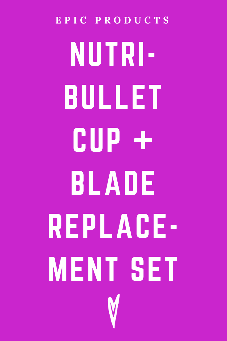 Peace to the People • Epic Products • Amazon Affiliate • Self-Care • Healing • Health • Wellness • Highly Recommended • Nutribullet Cup + Blade Replacement Set (1).png