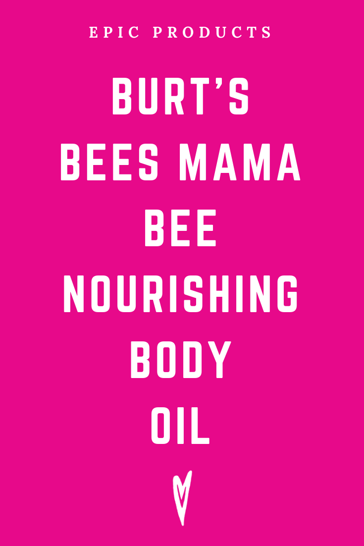 Peace to the People • Epic Products • Amazon Affiliate • Self-Care • Healing • Health • Wellness • Highly Recommended • BURT'S BEES MAMA BEE NOURISHING BODY OIL (5).png
