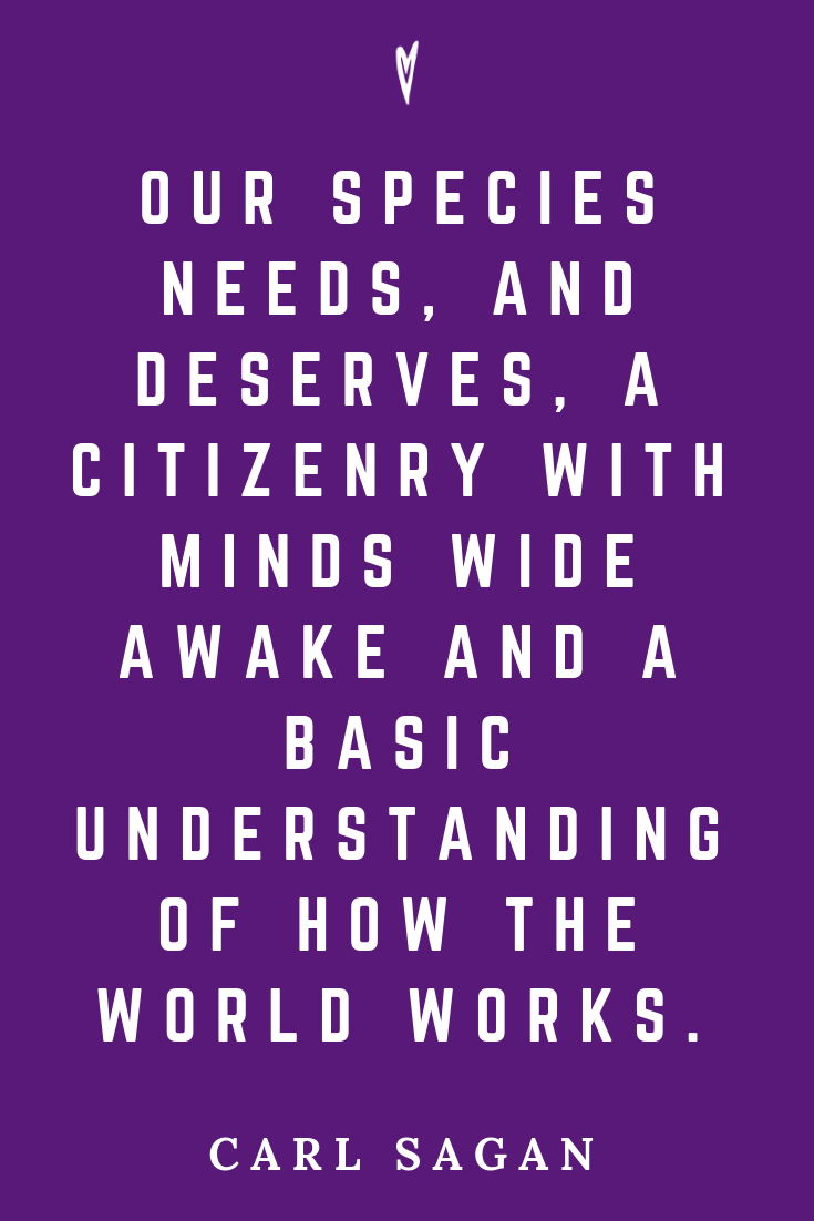 Top 25 Carl Sagan Quotes • Peace to the People • Pinterest • Mindfulness, Motivation, Wisdom • Awaken.png