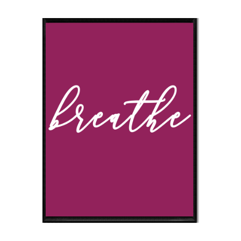 8x10 • Printable Art • Home Decor • Print • Breathe • Fuschia Pink.png