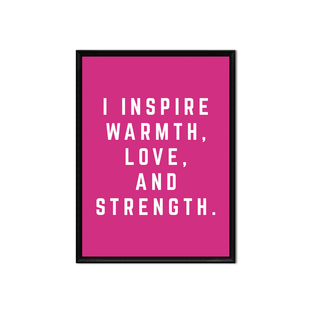 I Inspire Warmth Love And Strength 5x7 Printable Affirmation Digital Download Home Peace To The People A Hub Of Inspiration For Mind Body Business