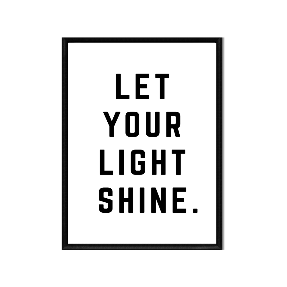 Let Your Light Shine • 11x14 let-your-light-shine-11x14-printable-wall-art-digital-download-home-decor-inspirational-quote-black-and-white-peace-to-the-people-a-hub-of-inspiration-for-mind-body-and-everyday-life