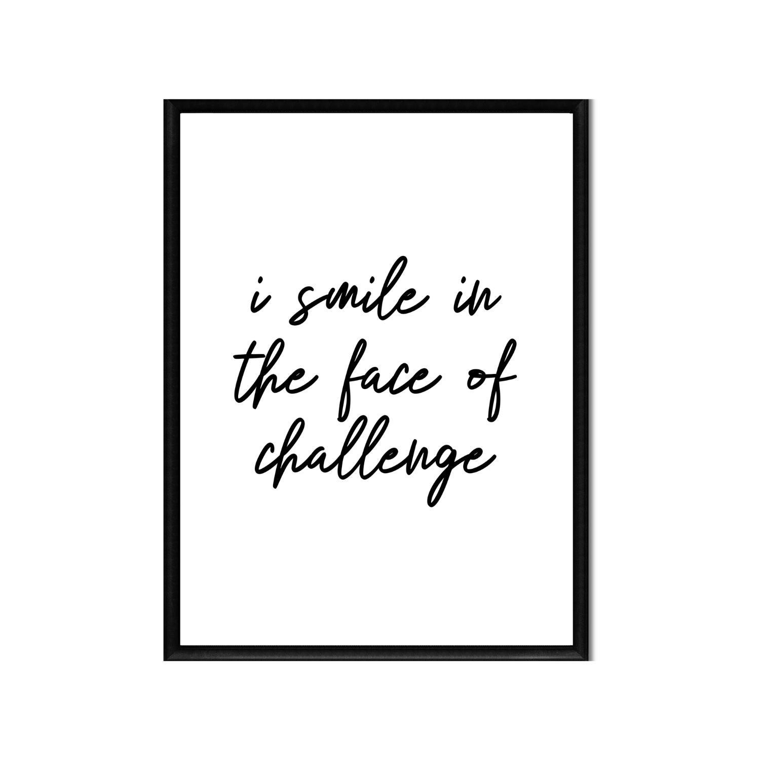 i smile in the face of challenge • Printable Positive Affirmation • Printable Quote Downloadable File .png