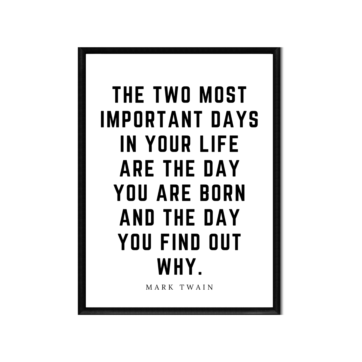 THE TWO MOST IMPORTANT DAYS • Printable Quote Downloadable File .png