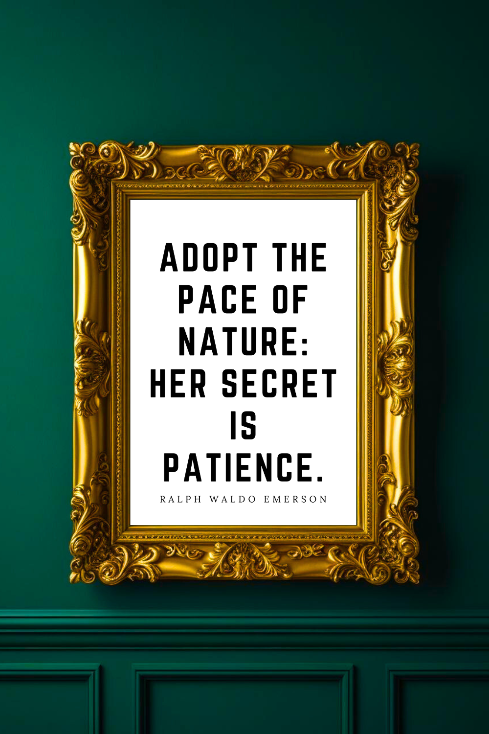 Adopt the Pace of Nature • Top Ralph Waldo Emerson Quotes • Home Decor • Black and White Printable Wall Art.png
