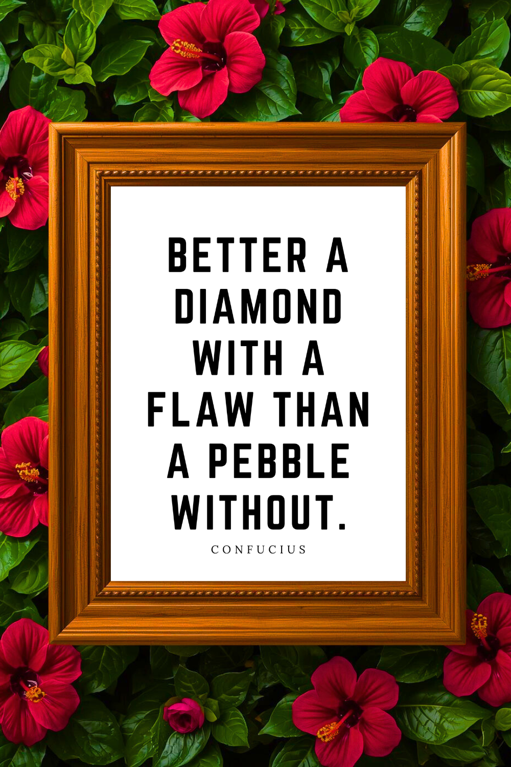 Better a Diamond with a Flaw • Top Confucius Quotes • Printable Positive Affirmation • Printable Positive Affirmation • Modern Farmhouse Decor • Wall Art Quote • Black and White • Printable PDF.png