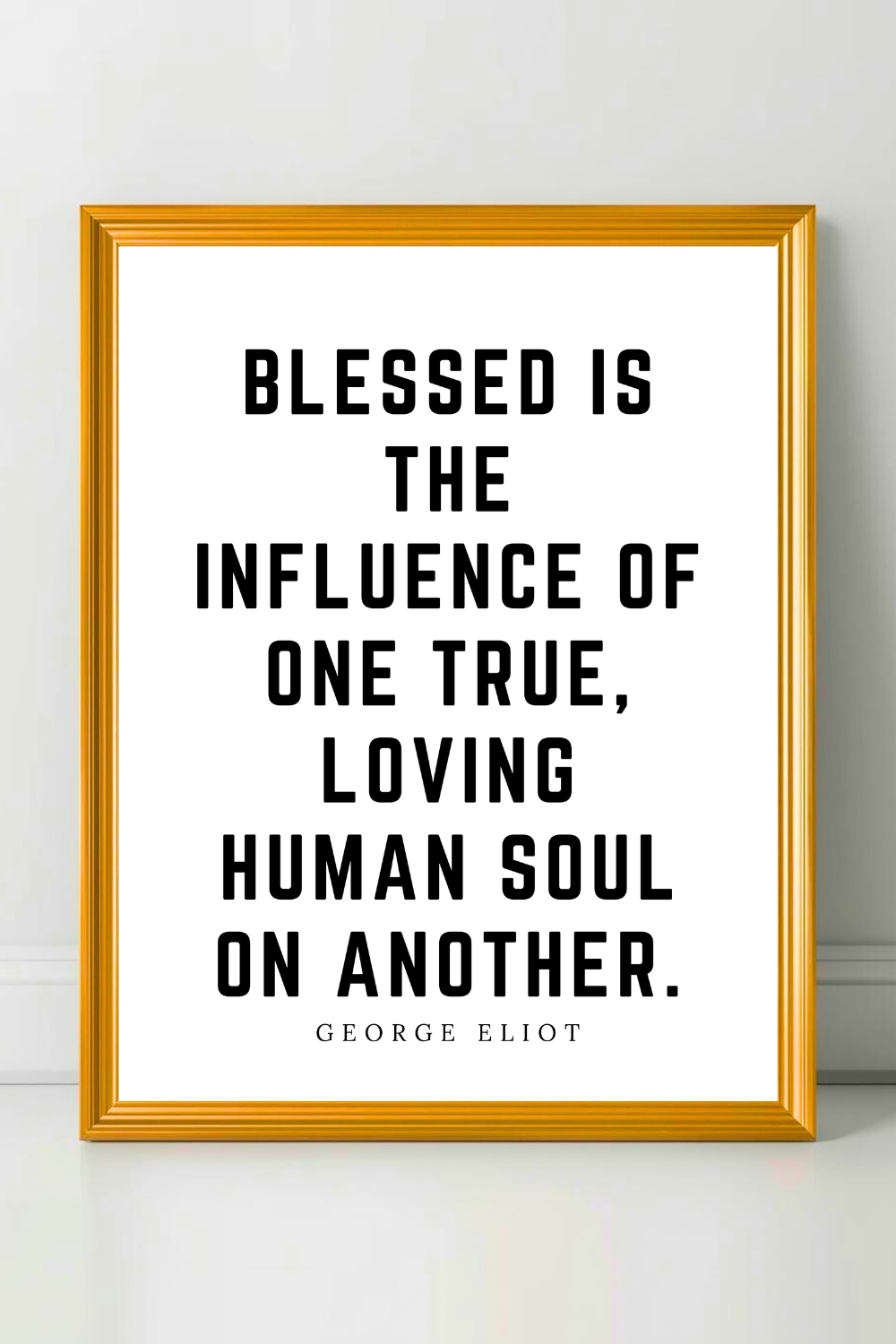 One True Loving Human Soul • Top George Eliot Quotes • Modern Minimalist Printable • Positive Inspirational Quotes.png