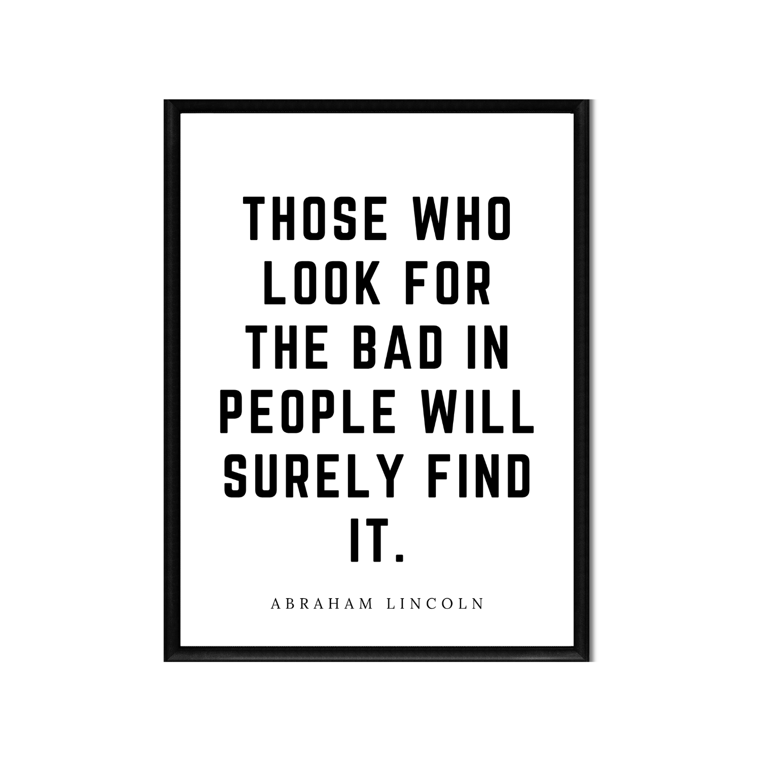 The Bad in People • Abraham Lincoln Printable Wall Art • Inspirational Quote • Minimalist 8x10 Digital Download • Black and White