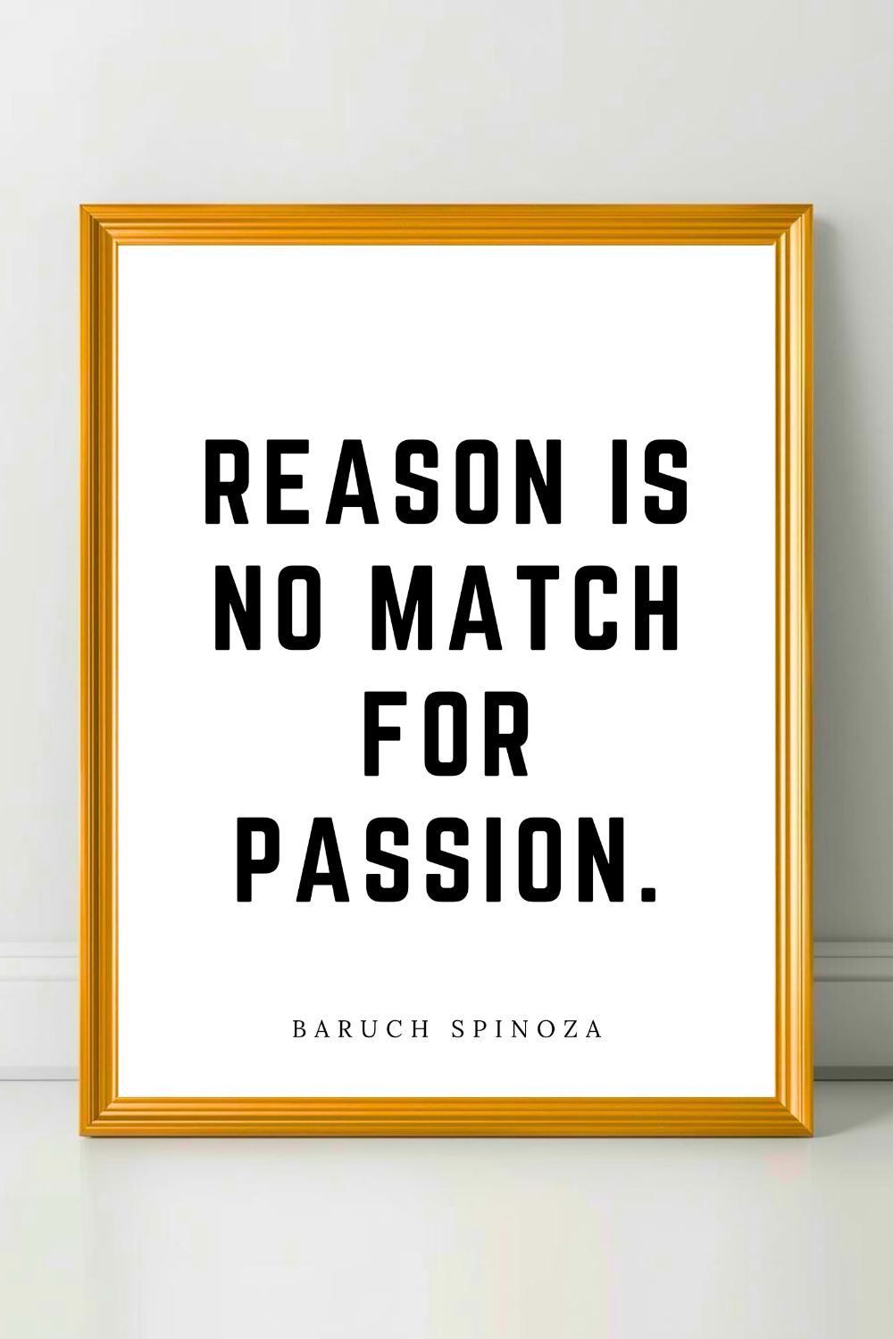 Reason is No Match for Passion • Top Baruch Spinoza Quotes • Modern Minimalist Printable • Positive Inspirational Quotes.png