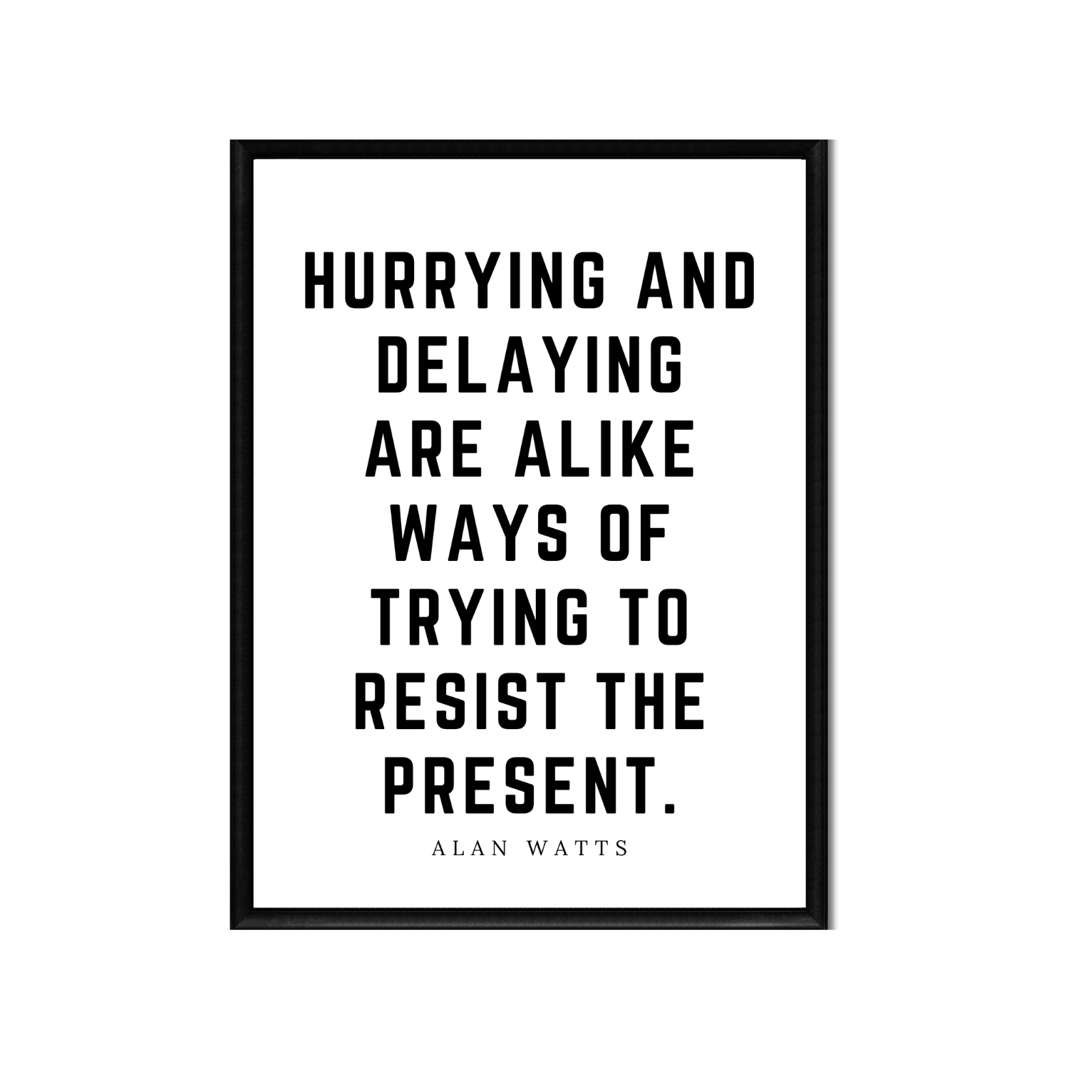 HURRYING AND DELAYING ARE ALIKE • Printable Quote Downloadable File .png