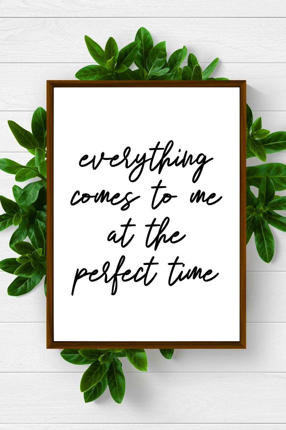 everything comes to me at the perfect time • Inspirational Quotes • Printable Art • Home Decoration • Office Wall Print.png