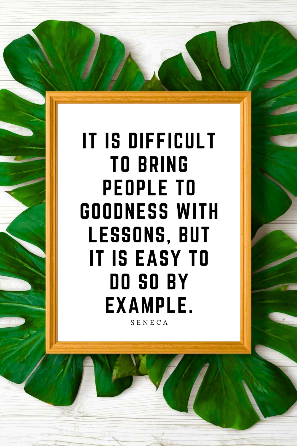 Bring People to Goodness with Lessons • 8 x 10 • Black and White Seneca Quote • Print File for Gifts Holidays.png