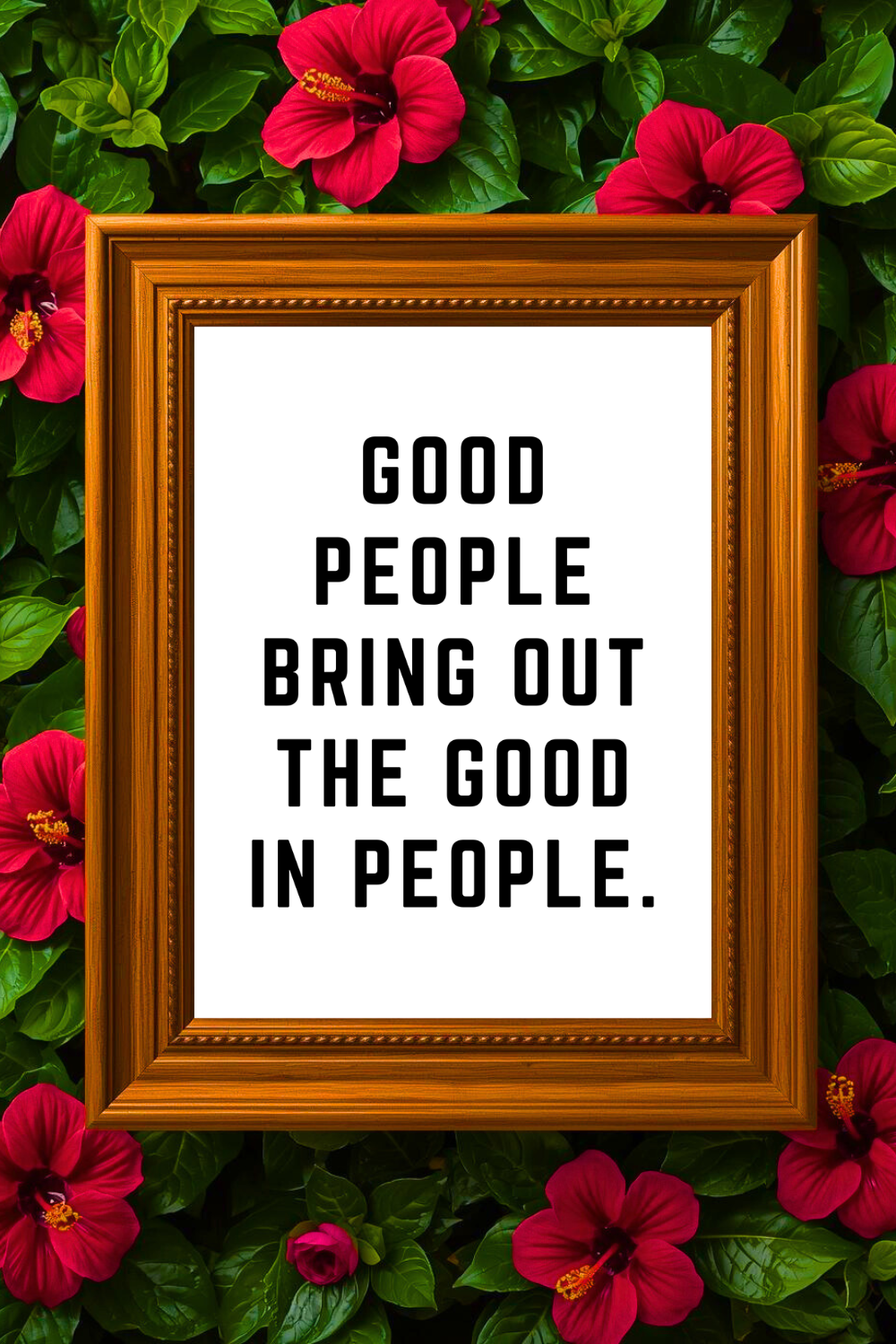 GOOD PEOPLE BRING OUT THE GOOD • Modern Farmhouse Decor • Wall Art Quote • Black and White • Printable PDF.png