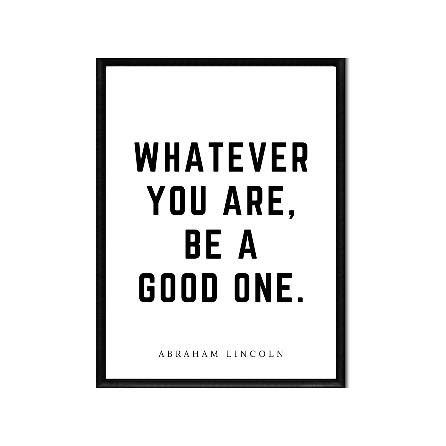 whatever you are • Top Abraham Lincoln Quotes • Printable Quote Downloadable File .png