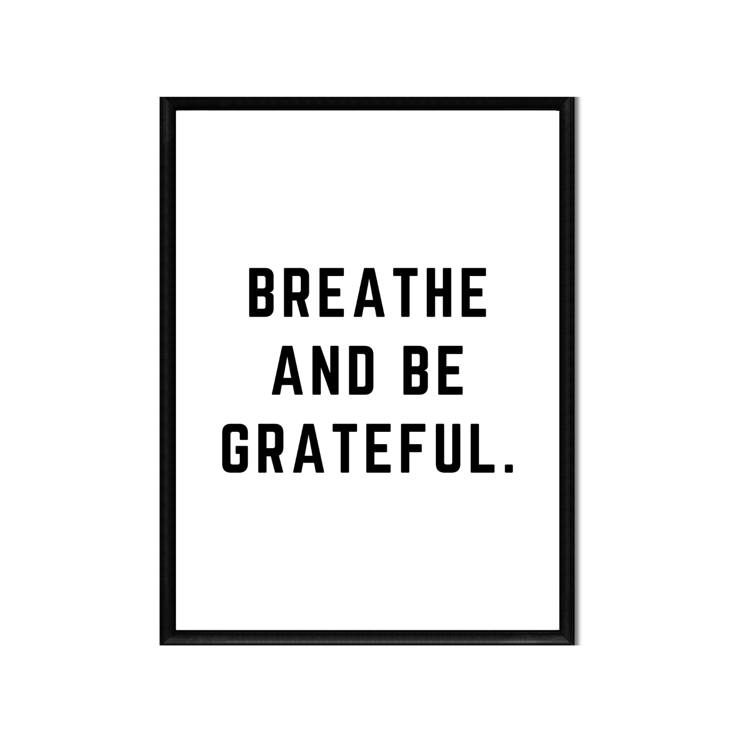 BREATHE AND BE GRATEFUL • Printable Quote Downloadable File .png