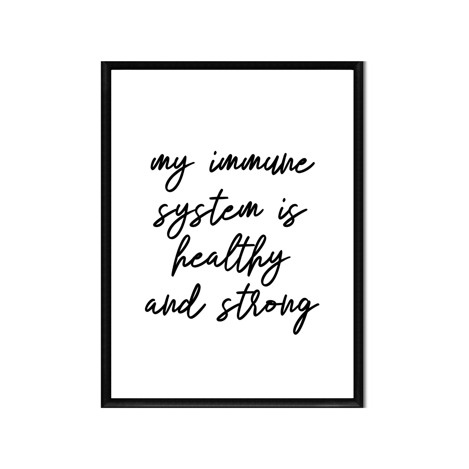 my immune system is healthy and strong • Printable Positive Affirmation • Printable Quote Downloadable File .png