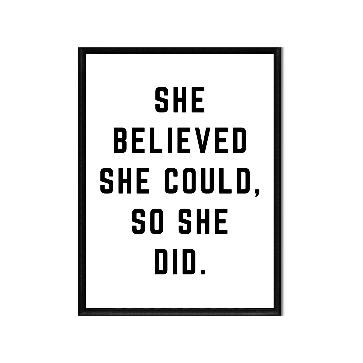 SHE BELIEVED SHE COULD • Printable Quote Downloadable File .png