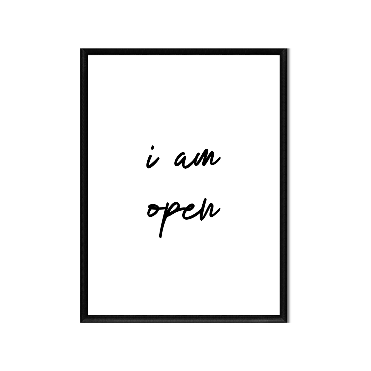 i am open • Printable Positive Affirmation • Printable Quote Downloadable File .png
