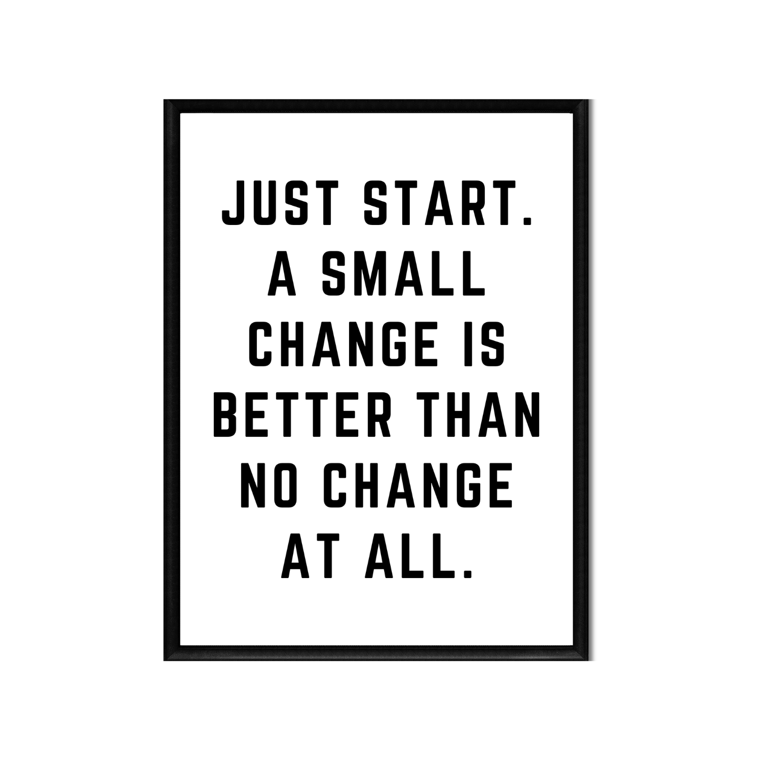 JUST START • Printable Quote Downloadable File .png