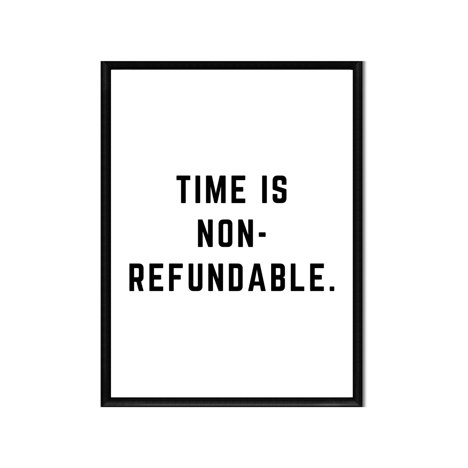 TIME IS NON-REFUNDABLE • Printable Quote Downloadable File .png
