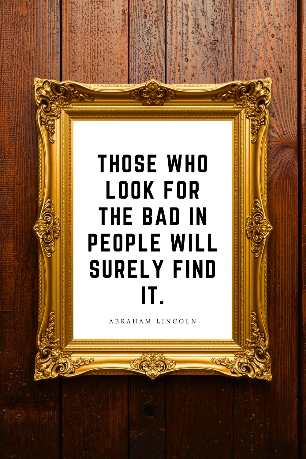 the bad in people • Top Abraham Lincoln Quotes • Instant Print • Art .png