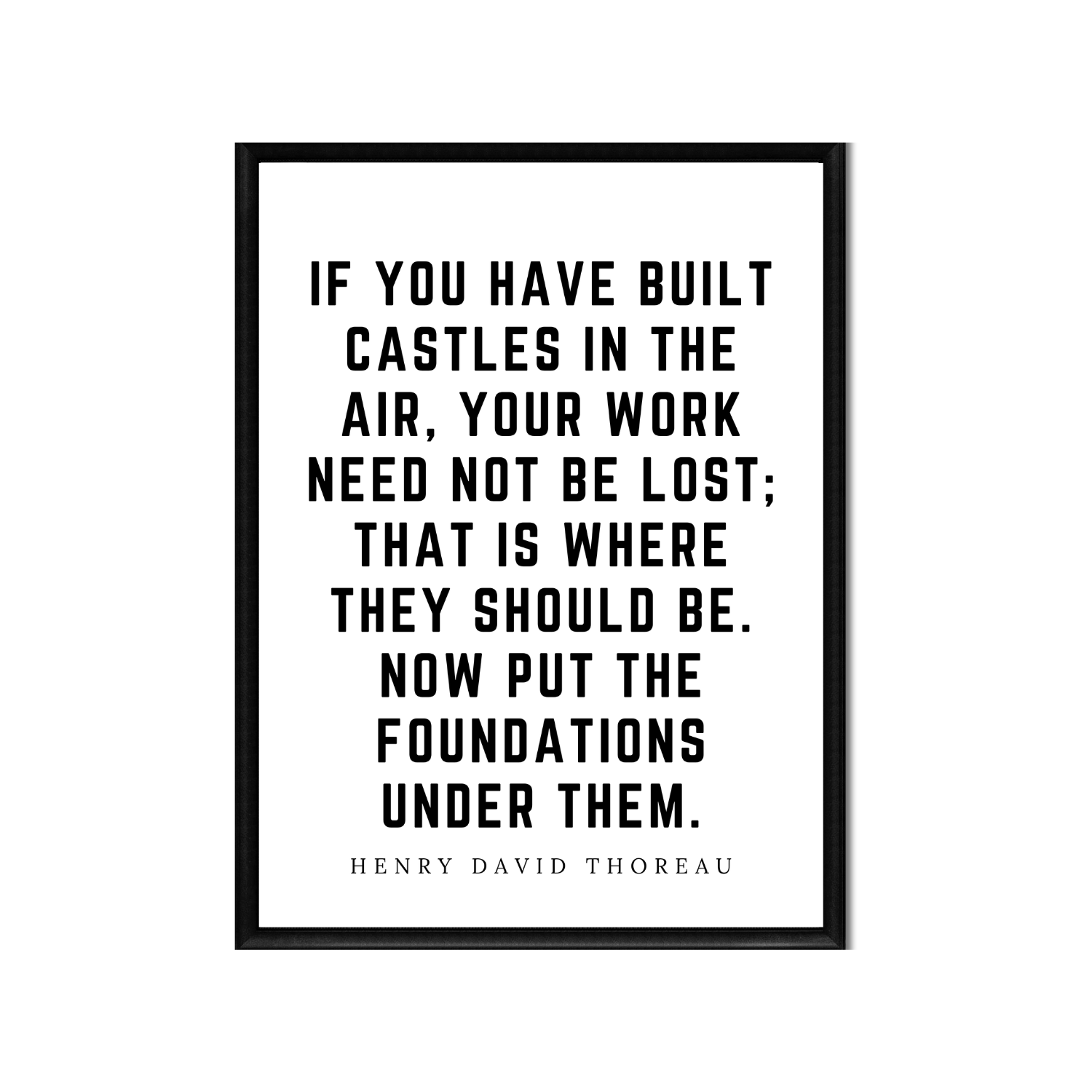 If You Have Built Castles in the Air • Top Henry David Thoreau Quotes • Printable Quote Downloadable File .png