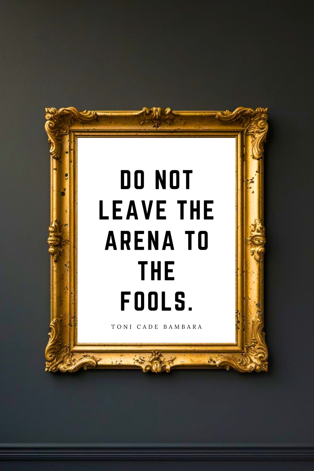 DO NOT LEAVE THE ARENA • 8x10 • Uplifting Quotes to Print Instant Download Wall Art.png