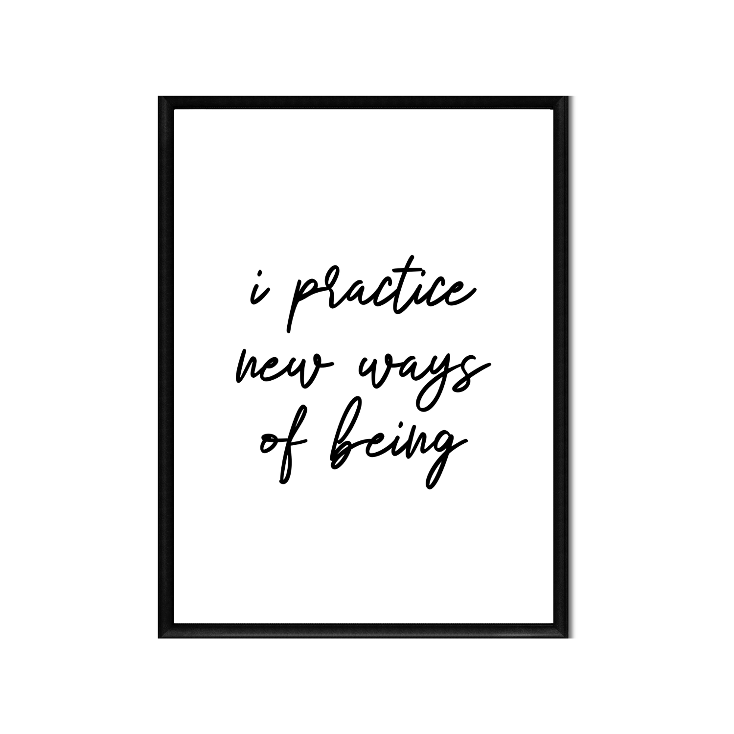 i practice new ways of being • Printable Positive Affirmation • Printable Quote Downloadable File .png
