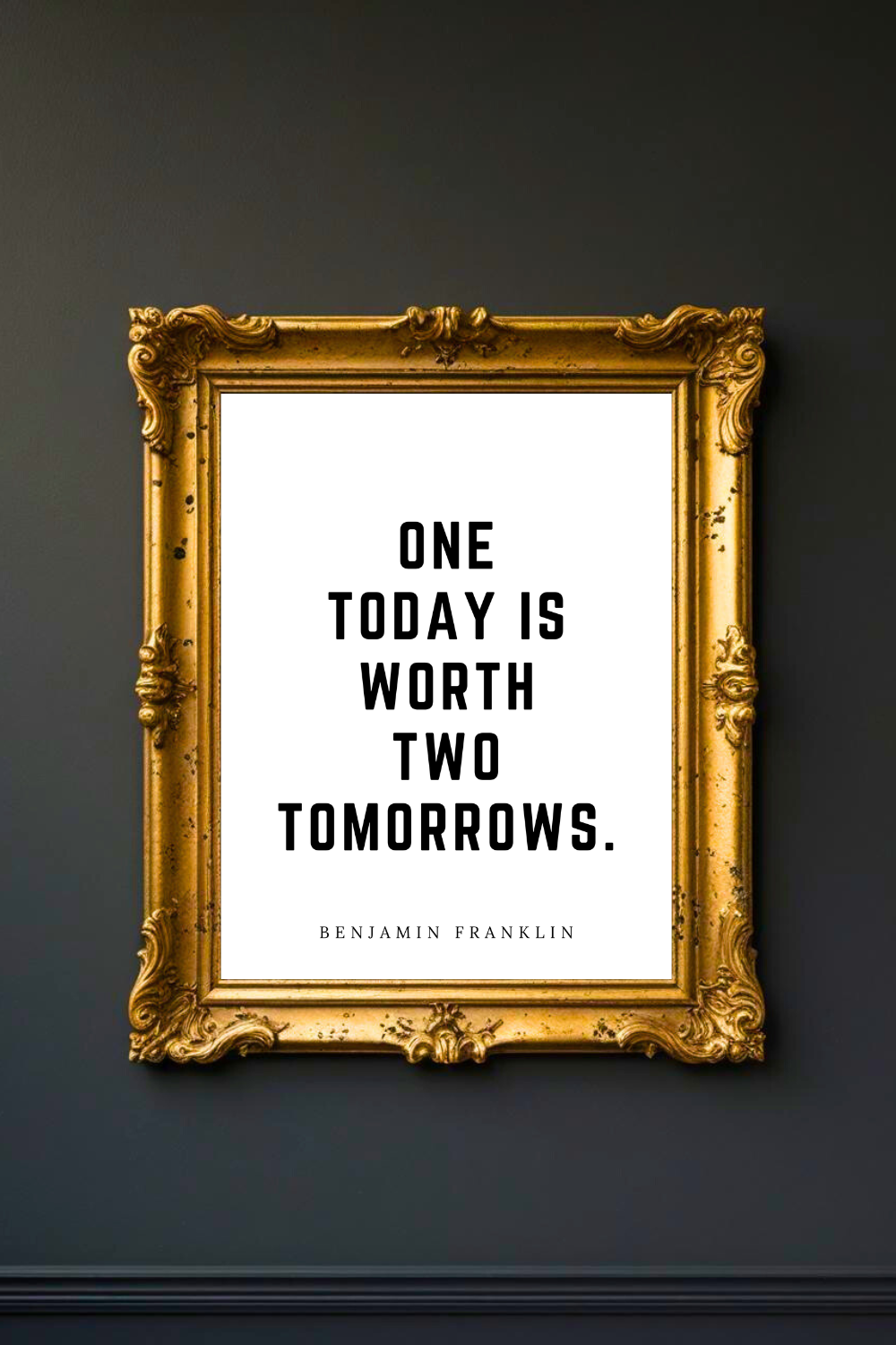 One Today is Worth Two Tomorrows • Top Benjamin Franklin Quotes • 8x10 • Uplifting Quotes to Print Instant Download Wall Art.png