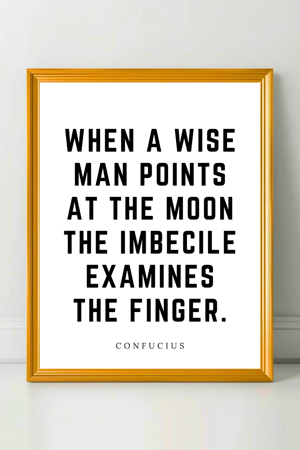 When a Wise Man Points at the Moon • Top Confucius Quotes • Modern Minimalist Printable • Positive Inspirational Quotes.png