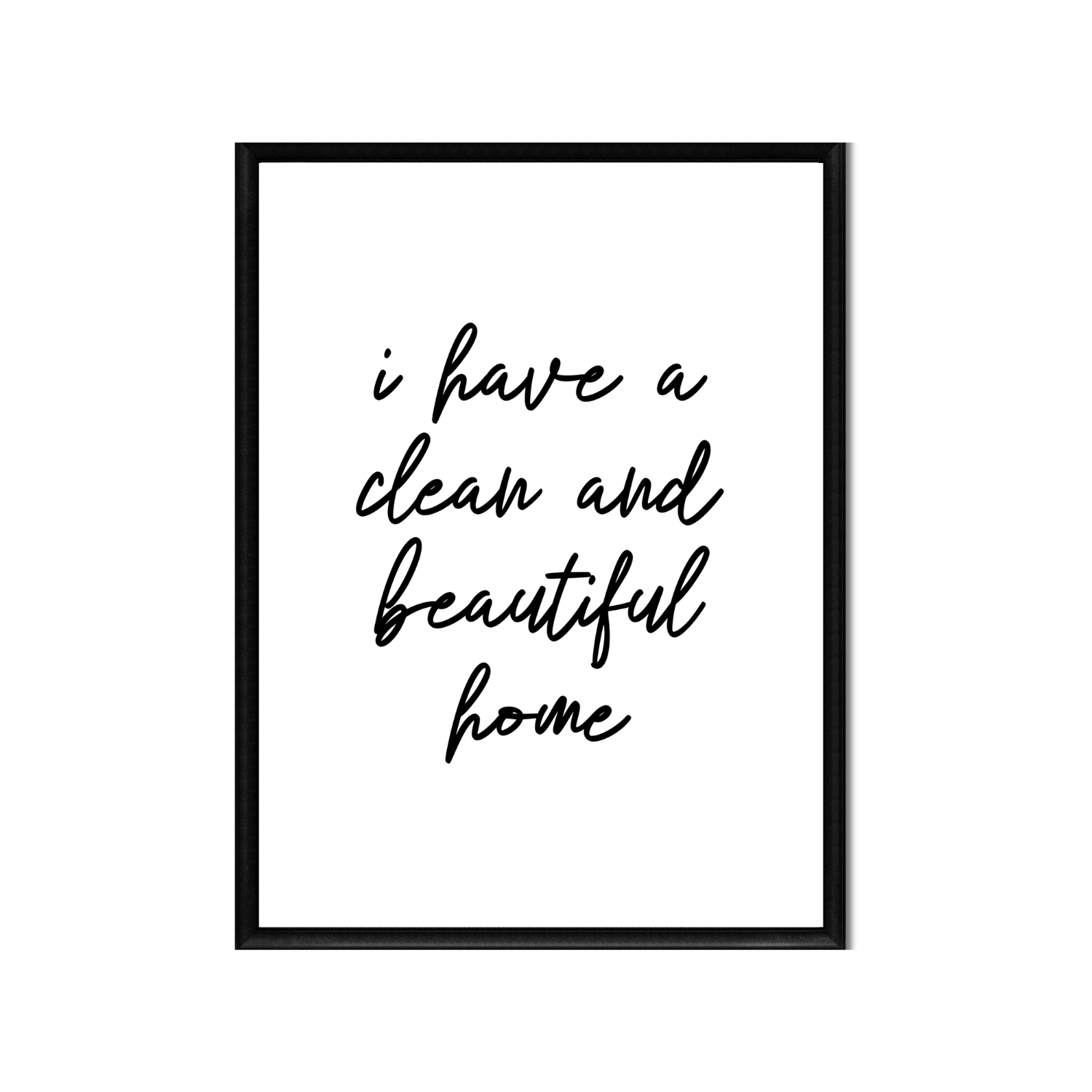 i have a clean and beautiful home • Printable Positive Affirmation • Printable Quote Downloadable File .png
