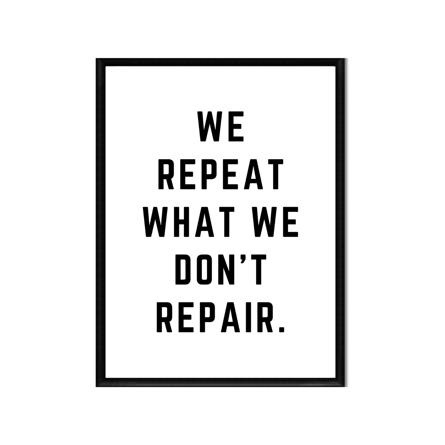 WE REPEAT • Printable Quote Downloadable File .png