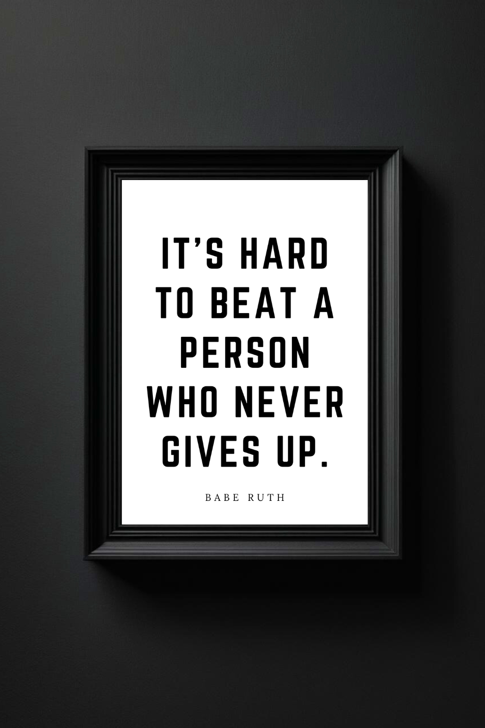 A PERSON WHO NEVER GIVES UP • Modern Black and White Wall Decor • Inspirational Quotes to Print on Demand.png