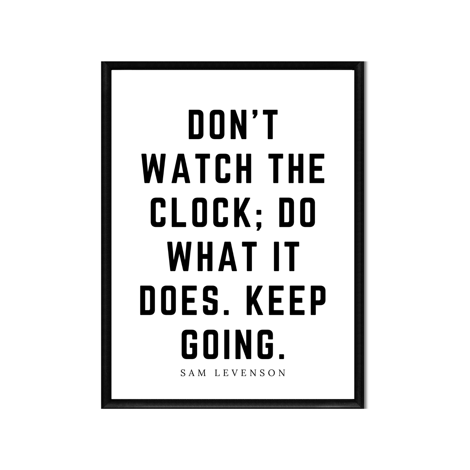 DONT WATCH THE CLOCK • Printable Quote Downloadable File .png