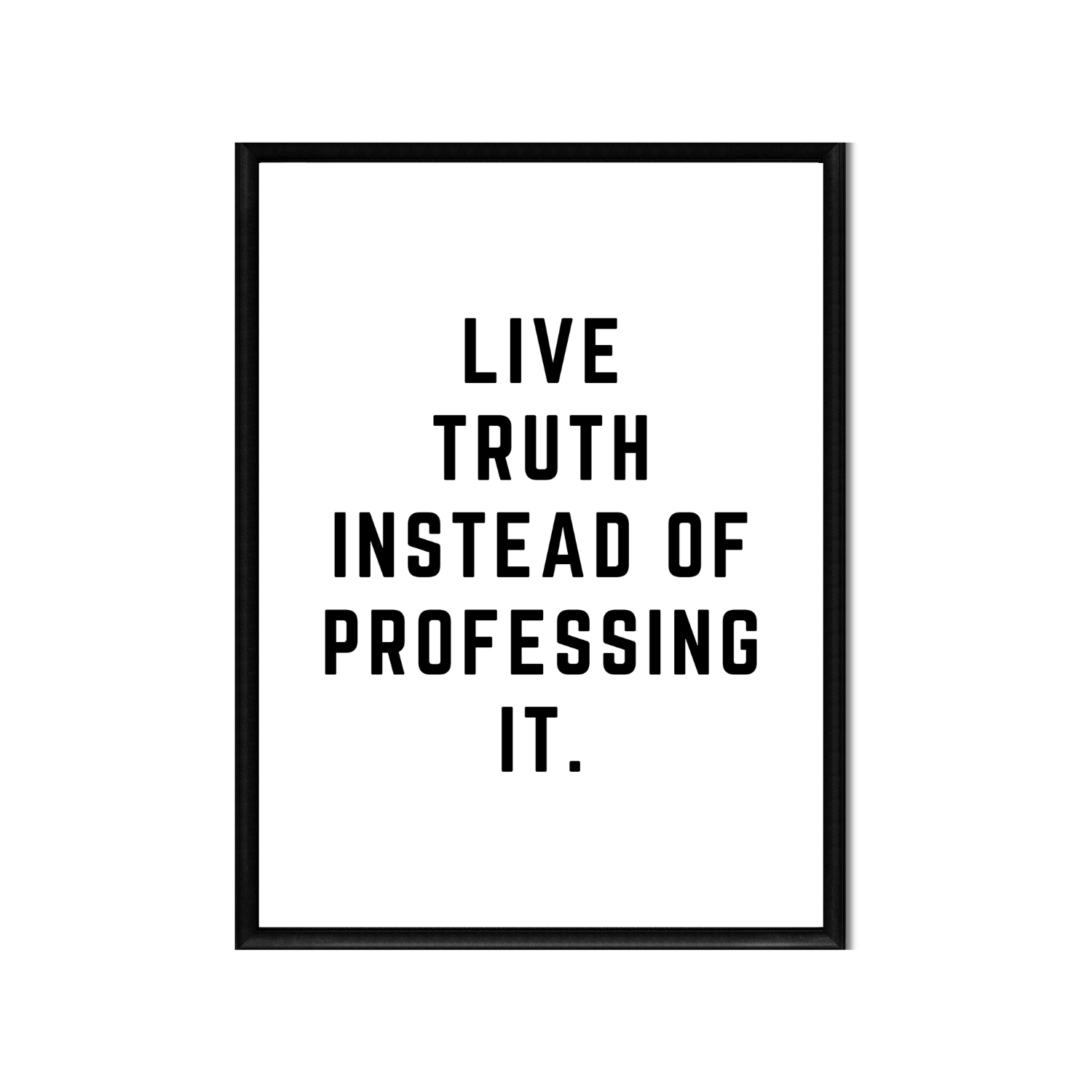 LIVE TRUTH • Printable Quote Downloadable File .png