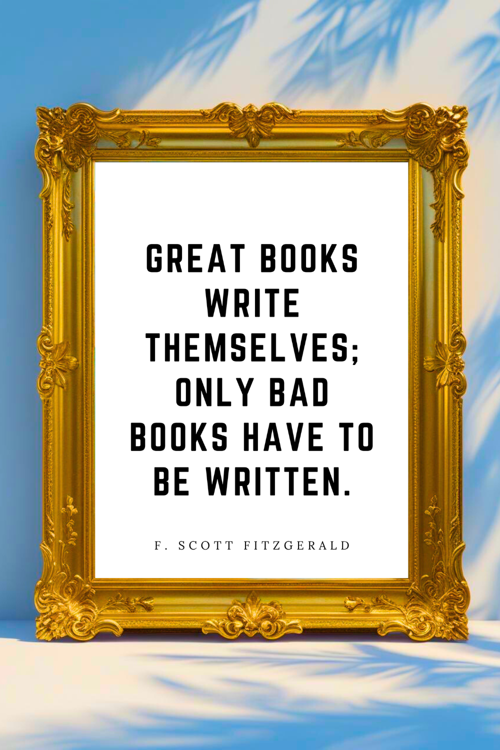 GREAT BOOKS WRITE THEMSELVES • 8x10 4x5 • Inspiring Quotes to Print • Instant Download Wall Art Print.png