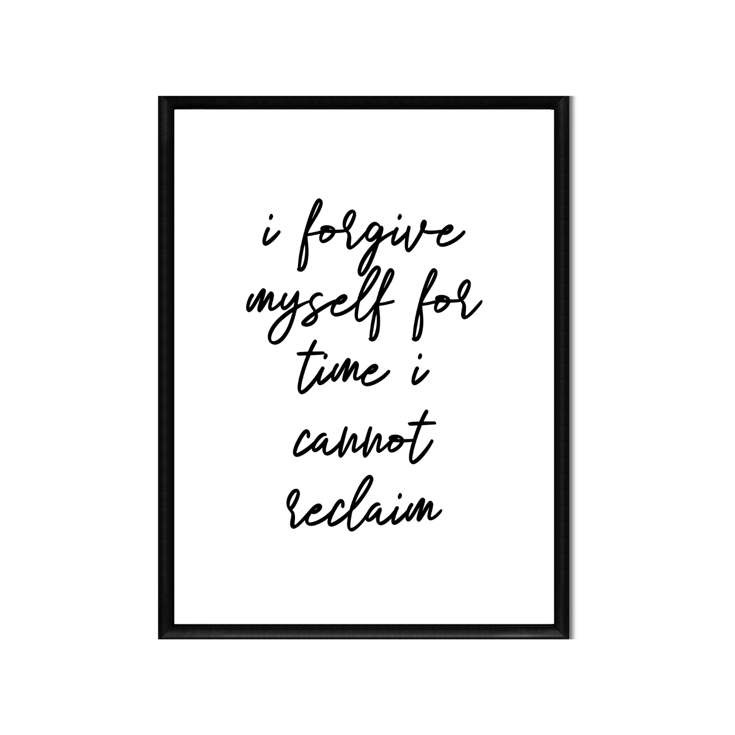 i forgive myself for time i cannot reclaim • Printable Positive Affirmation • Printable Quote Downloadable File .png